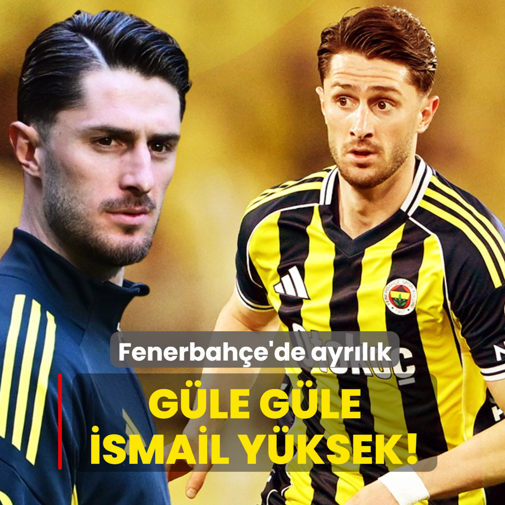 G�le g�le �smail Y�ksek! Fenerbah�e'de ayr�l�k