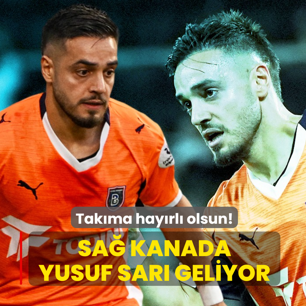 Tak�ma hay�rl� olsun! Sa� kanada Yusuf Sar� geliyor