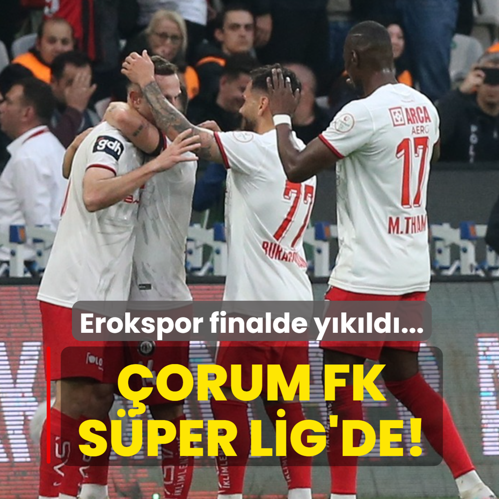 �orum FK S�per Lig'de! Erokspor finalde y�k�ld�...