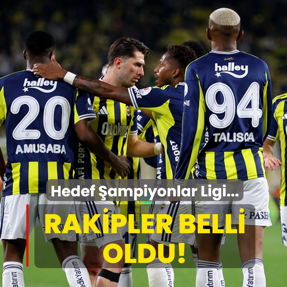 Hedef �ampiyonlar Ligi! Fenerbah�e'nin rakipleri belli oldu