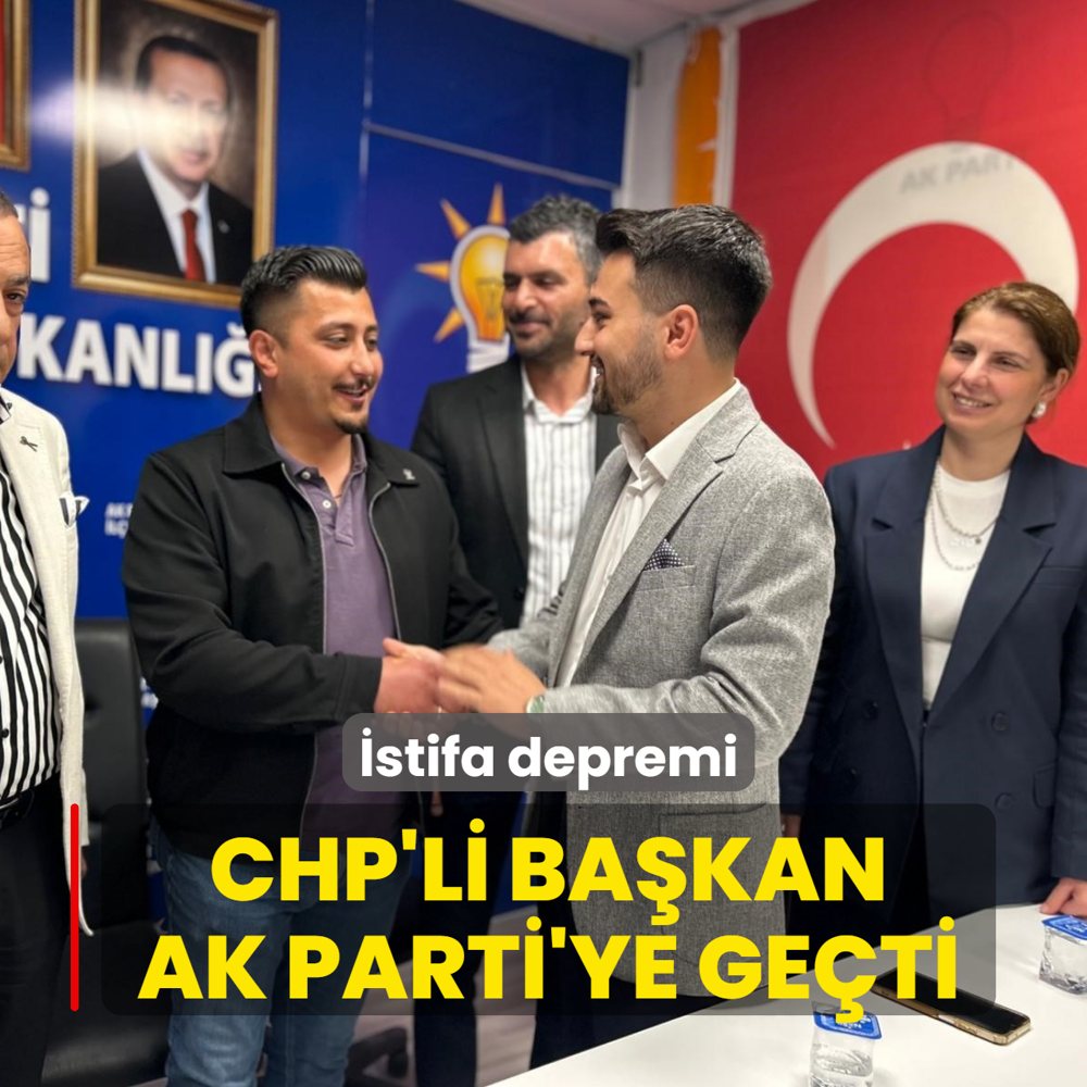 �stifa depremi! CHP'li Ba�kan AK Parti'ye ge�ti