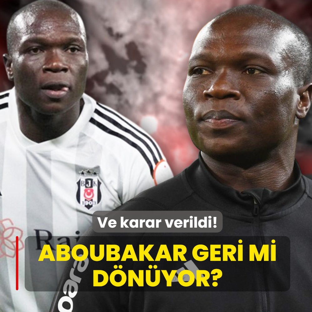 Ve karar verildi! Vincent Aboubakar geri mi d�n�yor?