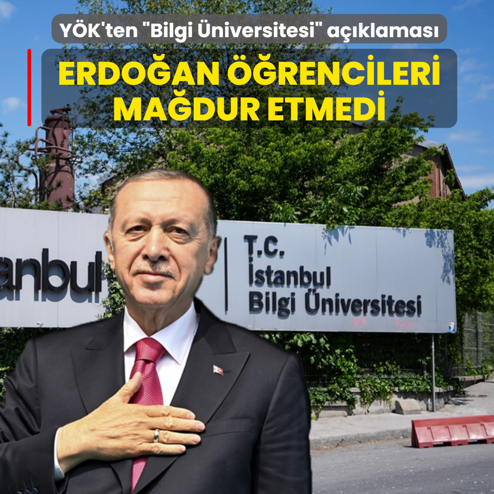 Y�K'ten �Bilgi �niversitesi� a��klamas�: Ba�kan Erdo�an ��rencileri ma�dur etmedi