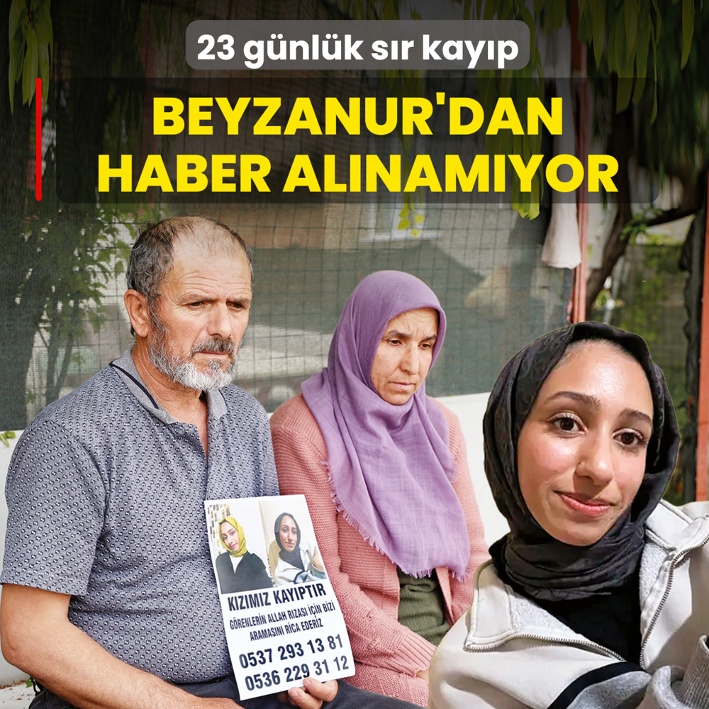 23 g�nl�k s�r kay�p! Beyzanur'dan haber al�nam�yor