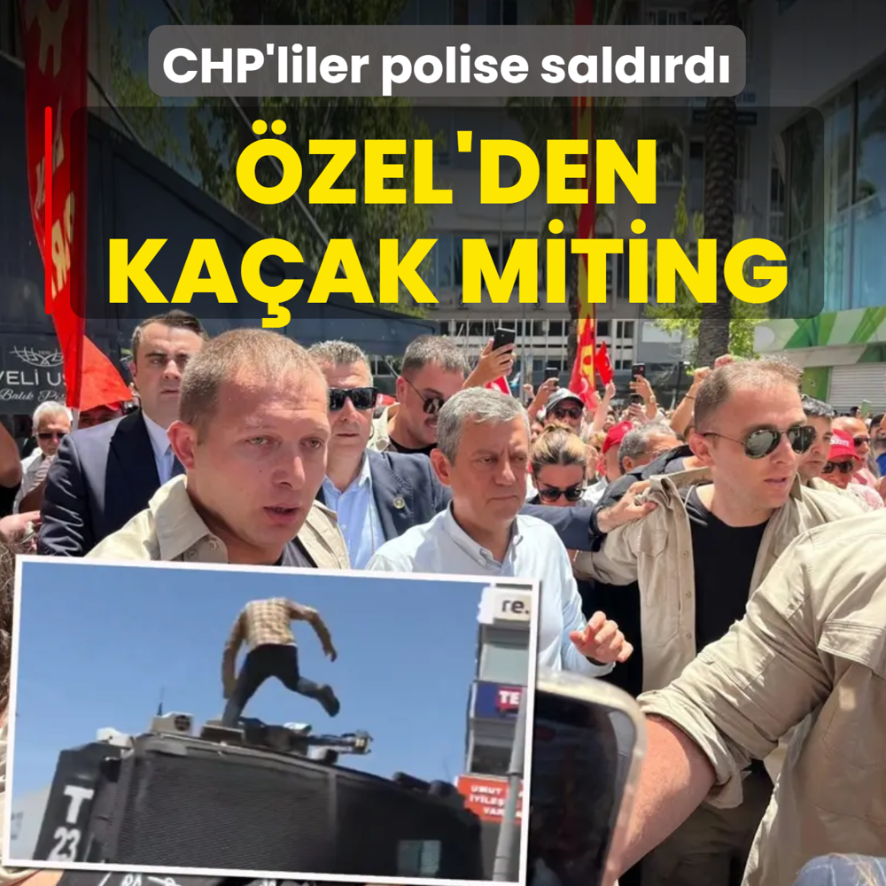 �zg�r �zel'den ka�ak miting! CHP'liler polise sald�rd�