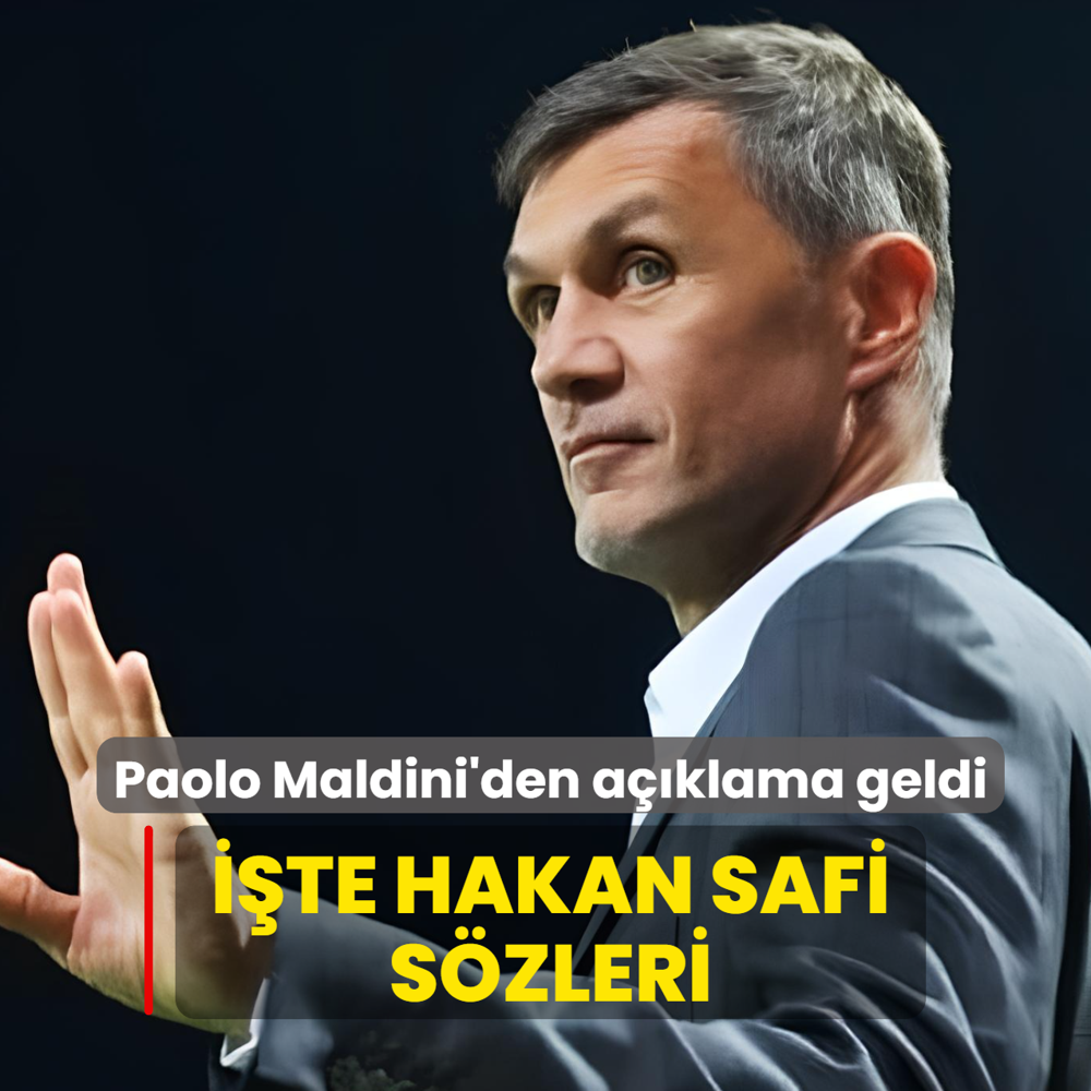 Paolo Maldini'den a��klama geldi! ��te Hakan Safi s�zleri