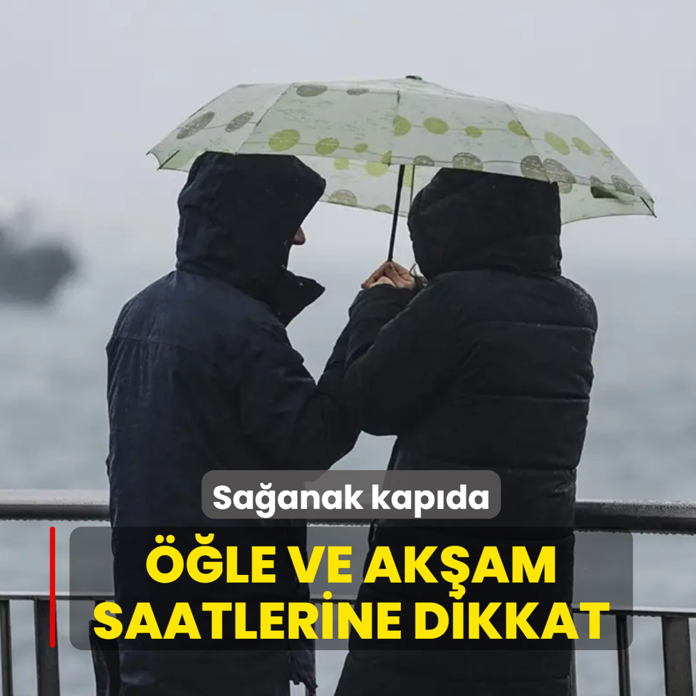 Sa�anak kap�da! ��le ve ak�am saatlerine dikkat