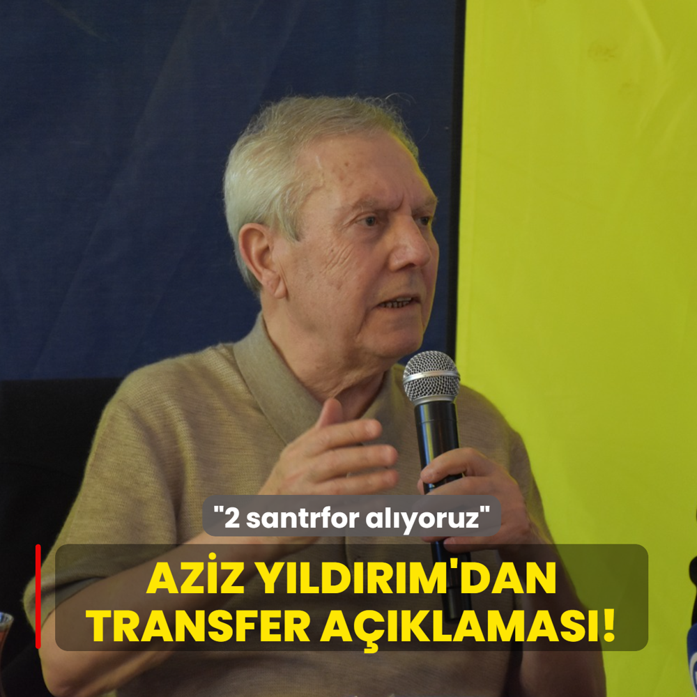 Aziz Y�ld�r�m'dan transfer a��klamas�! �2 santrfor al�yoruz�