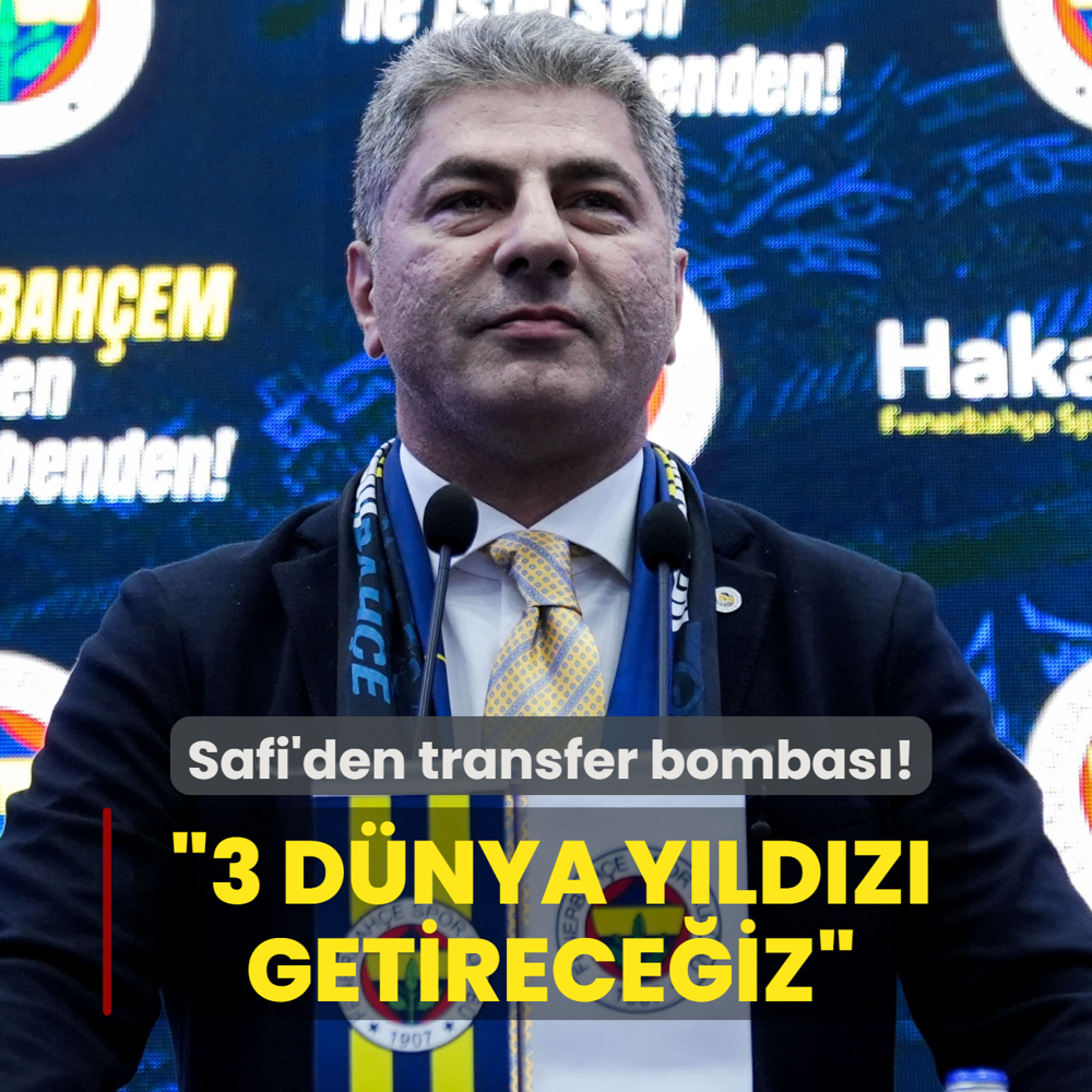 Hakan Safi'den transfer bombas�! �2 yerli, 3 d�nya y�ld�z� getirece�iz�