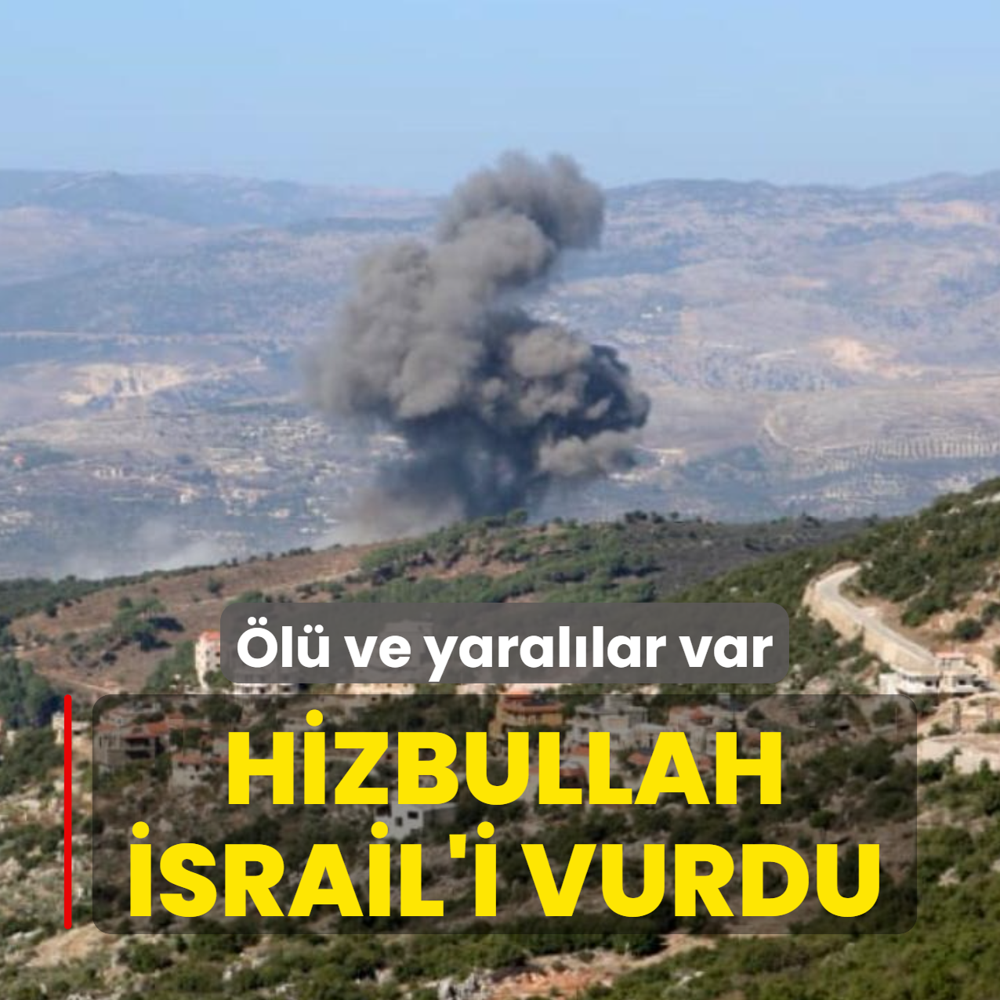 Hizbullah �srail'i vurdu: �l� ve yaral�lar var