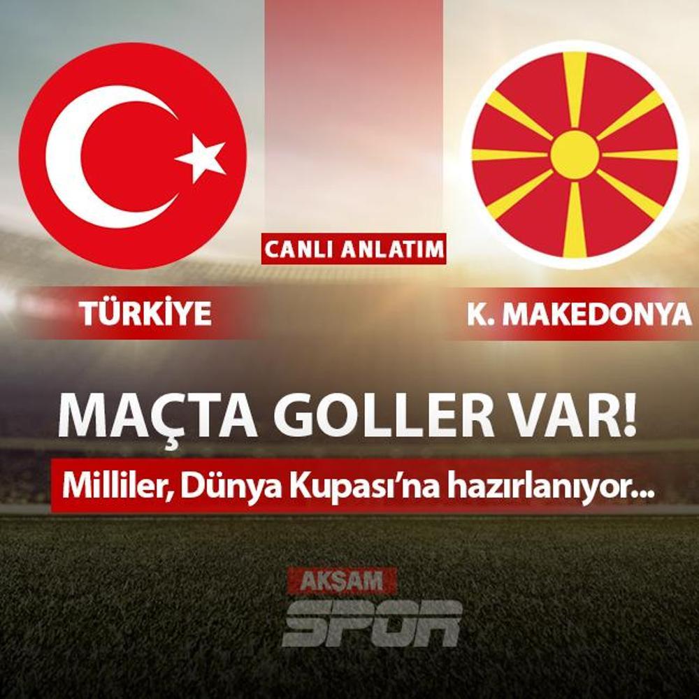 CANLI: T�rkiye - Kuzey Makedonya