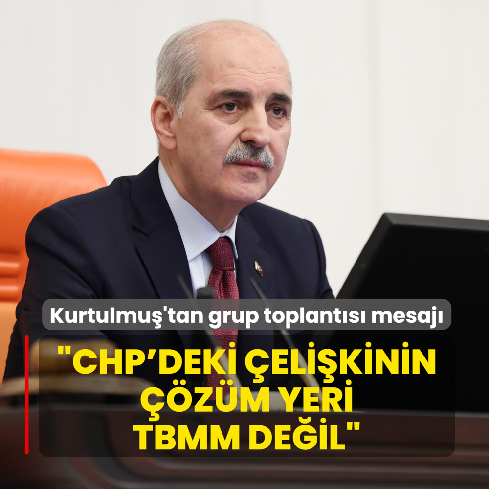 TBMM Ba�kan� Kurtulmu�: CHP'deki �eli�kinin ��z�m yeri TBMM de�il