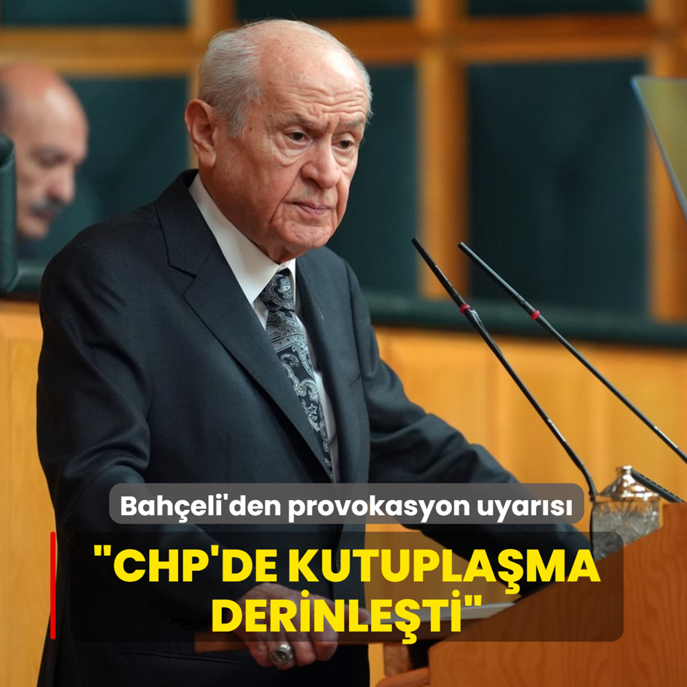 Devlet Bah�eli'den provokasyon uyar�s�: CHP'de kutupla�ma derinle�ti