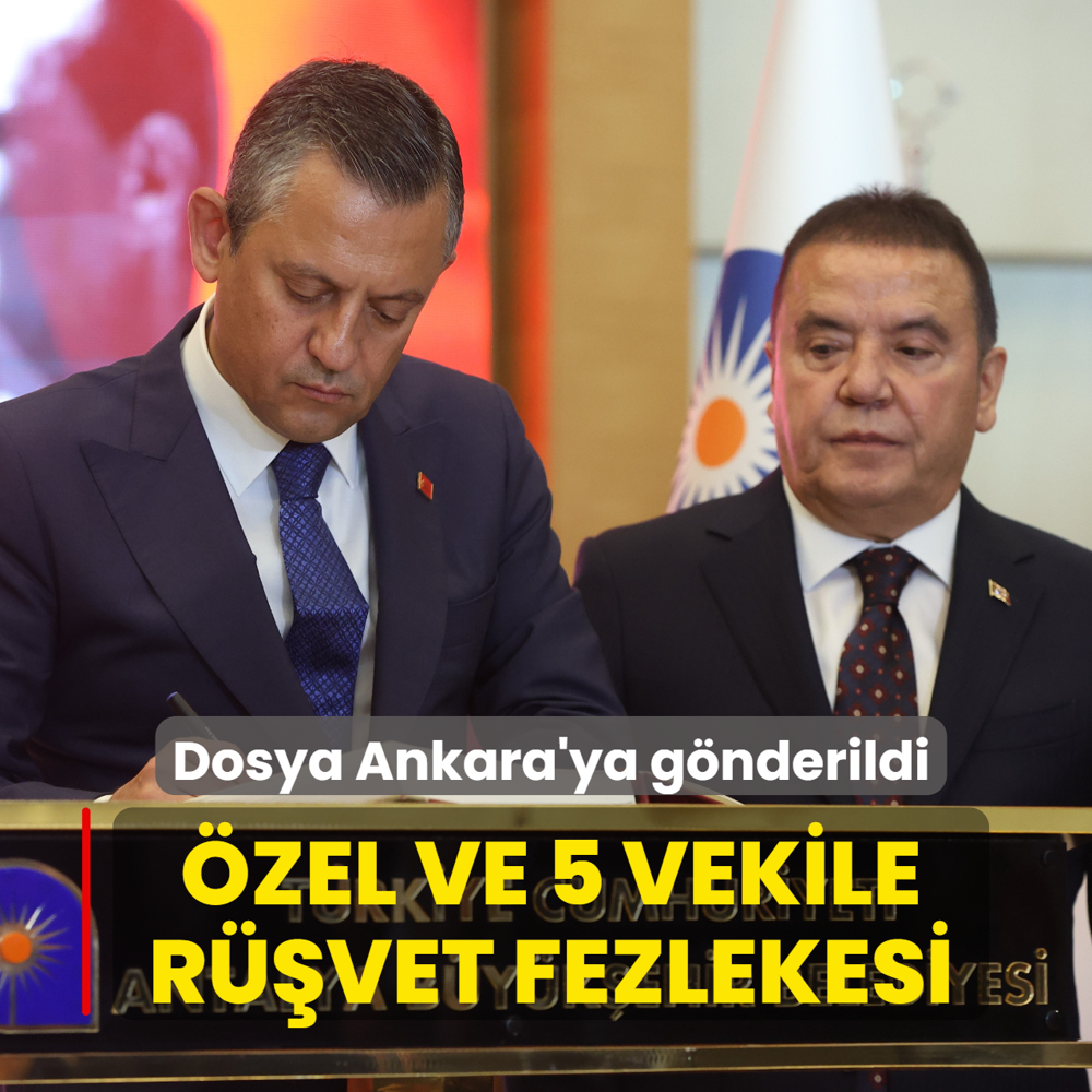 Dosya Ankara'ya g�nderildi! �zg�r �zel ve 5 vekile r��vet fezlekesi