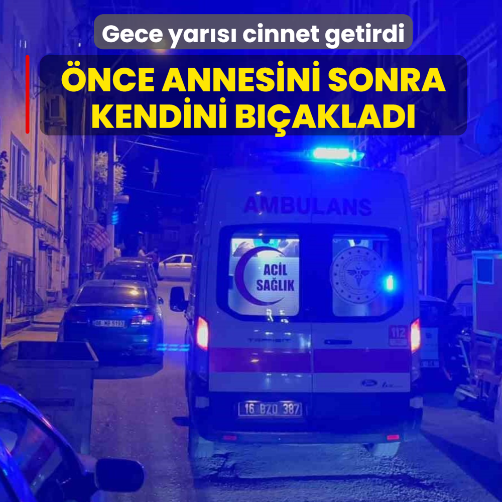 Gece yar�s� cinnet getirdi! �nce annesini, sonra kendini b��aklad�