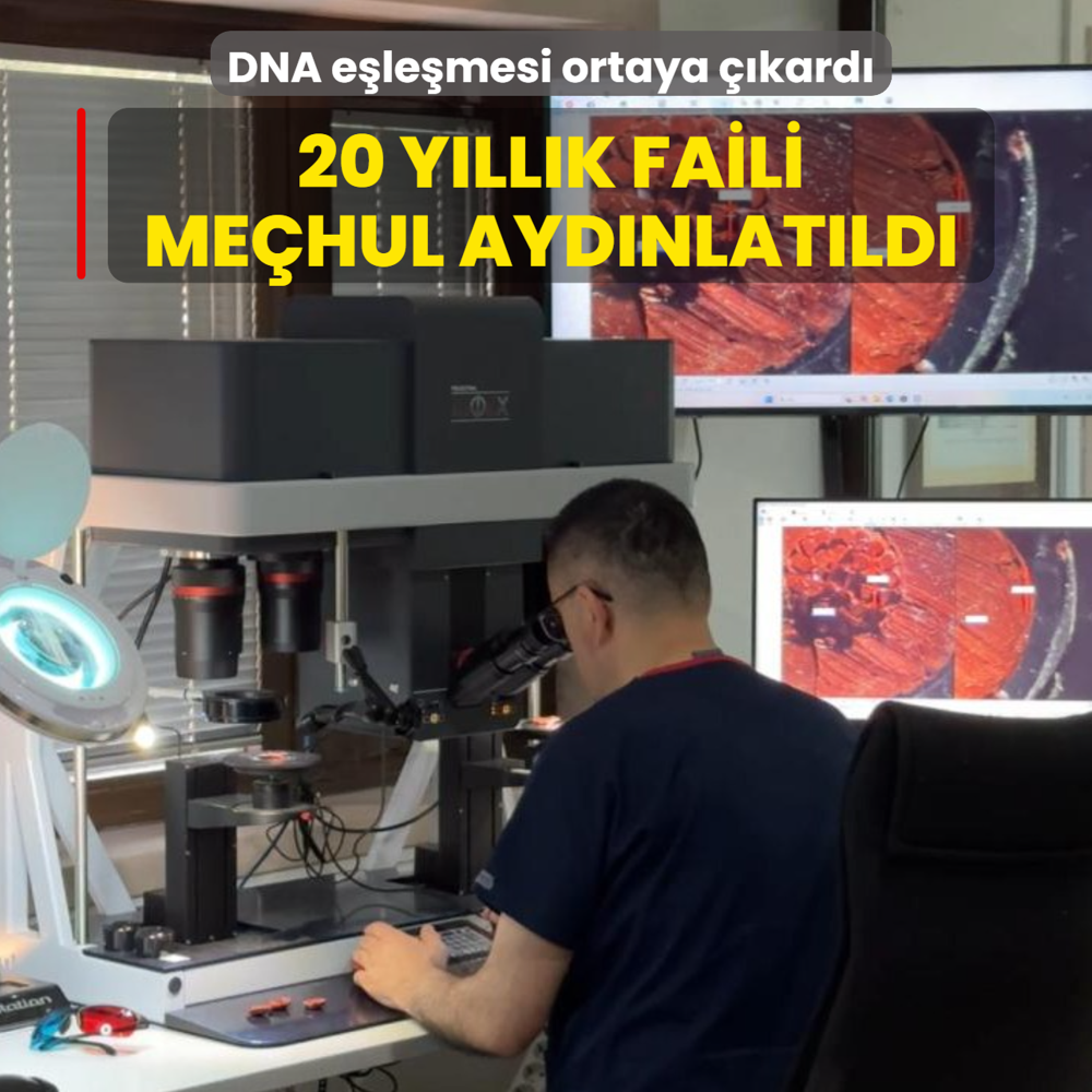 DNA e�le�mesi ortaya ��kard�: 20 y�ll�k faili me�hul ayd�nlat�ld�