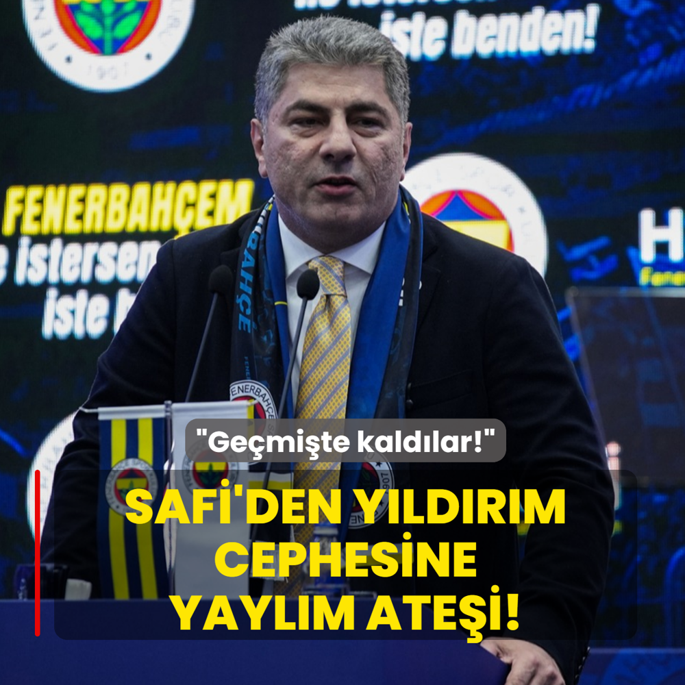 Hakan Safi'den Aziz Y�ld�r�m cephesine yayl�m ate�i: Ge�mi�te kald�lar!