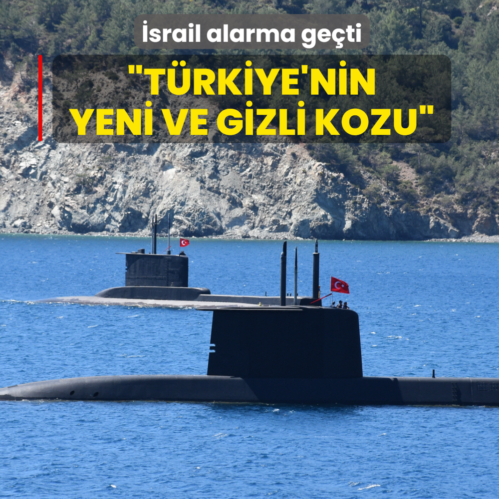 �srail alarma ge�ti: T�rkiye'nin yeni ve gizli kozu