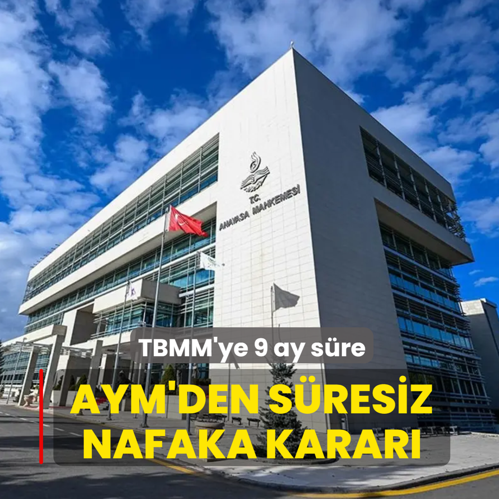 AYM'den s�resiz nafaka karar�: TBMM'ye 9 ay s�re