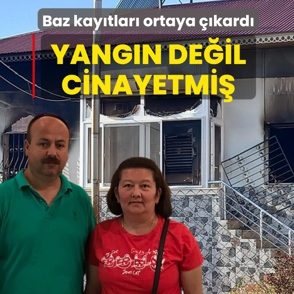 Baz kay�tlar� ortaya ��kard�: Yang�n de�il cinayetmi�