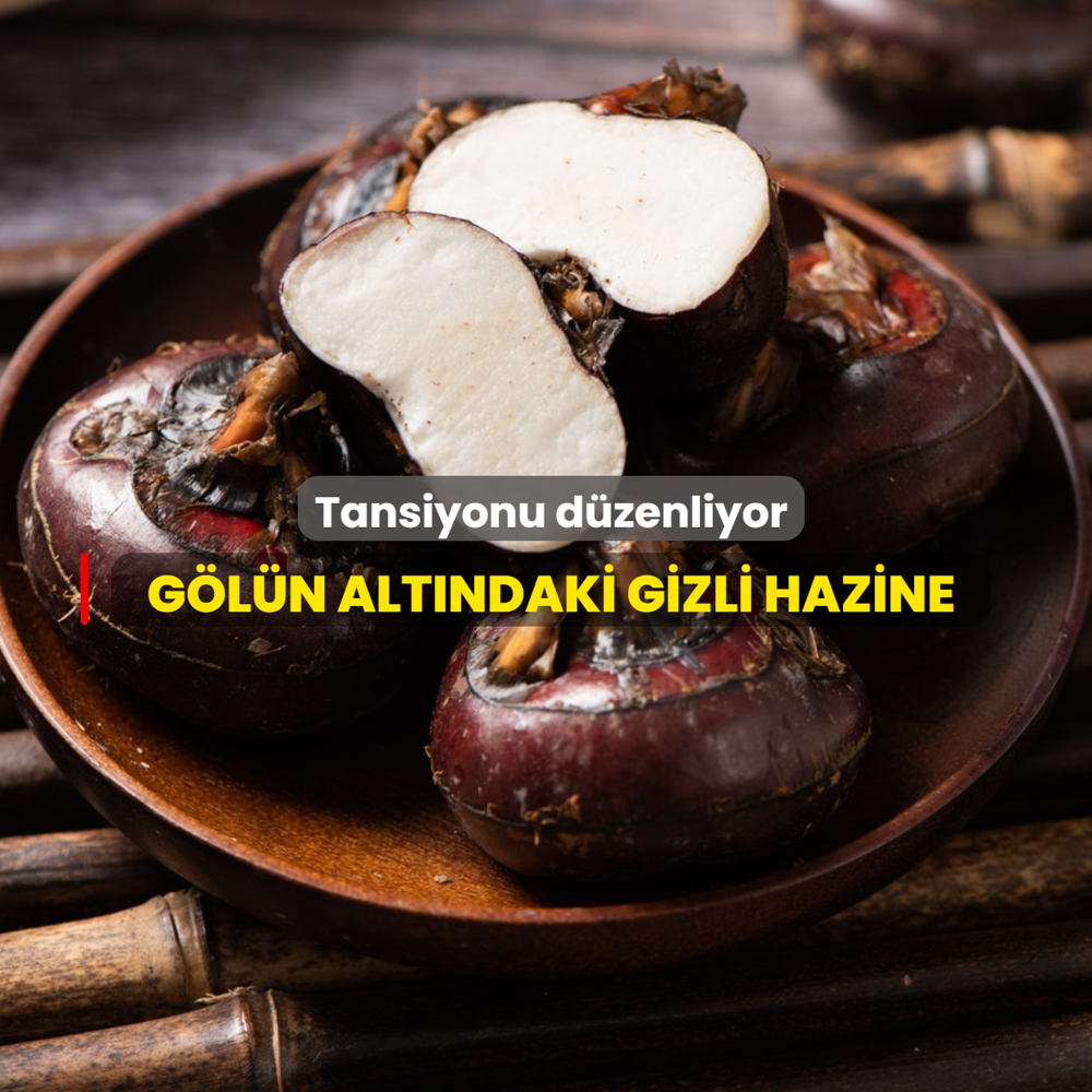 G�llerin alt�ndaki gizli hazine: Tansiyonu d�zenliyor, kalbi koruyor