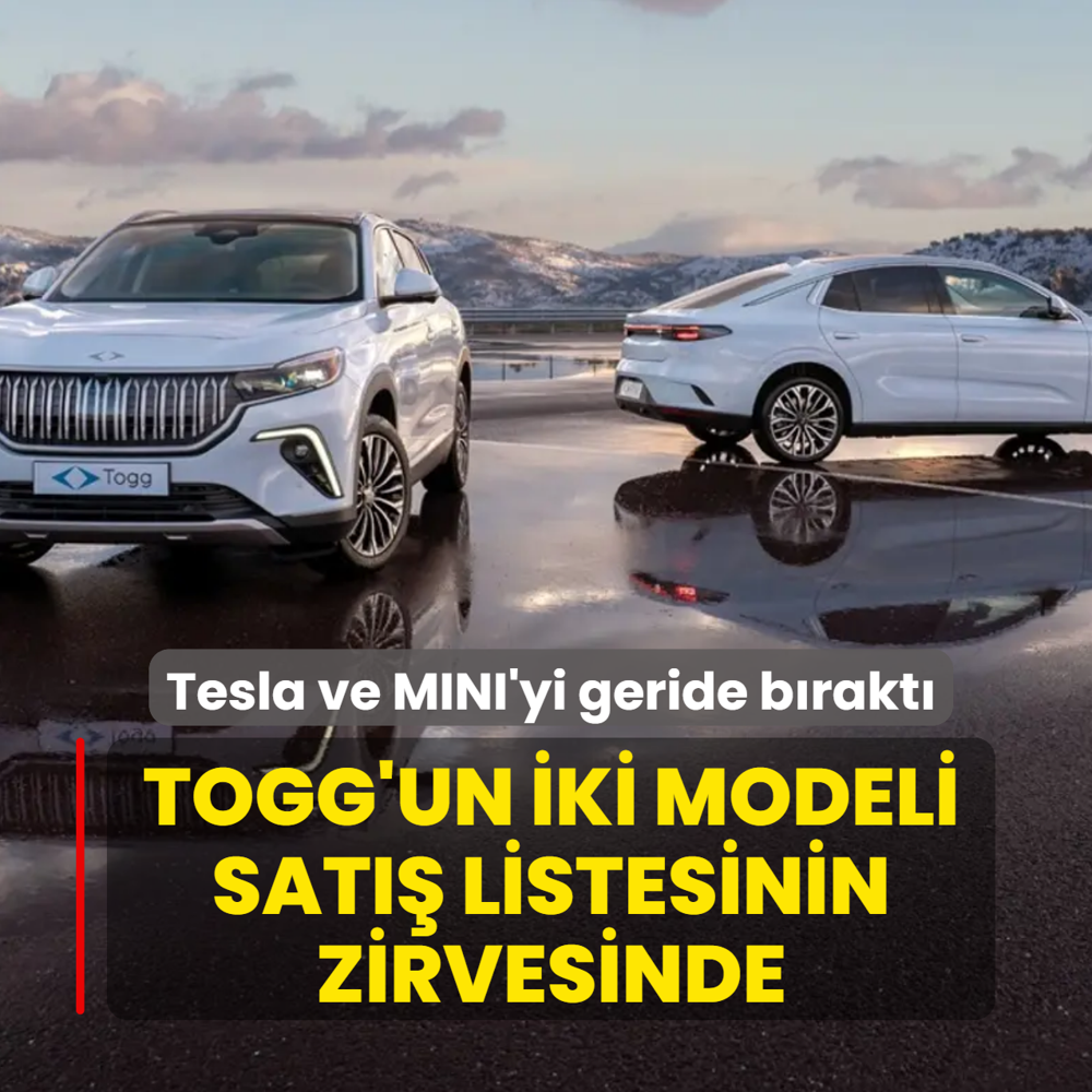 Tesla ve MINI'yi geride b�rakt�! Togg'un iki modeli sat�� listesinin zirvesinde