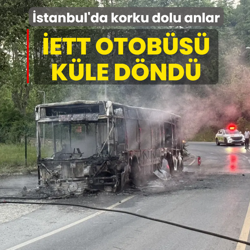 �stanbul'un g�be�inde korkutan yang�n: Seferdeki �ETT otob�s� dakikalar i�inde k�le d�nd�
