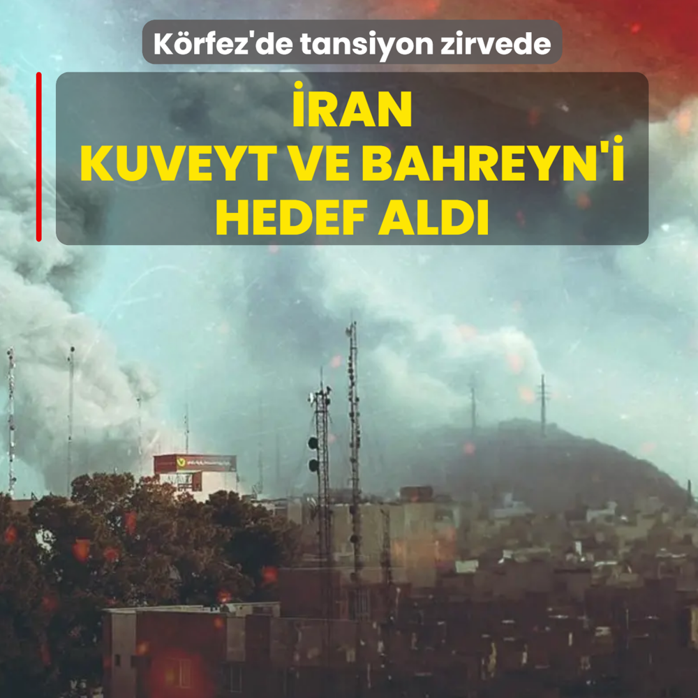 K�rfez'de tansiyon zirvede! �ran, Kuveyt ve Bahreyn'i hedef ald�