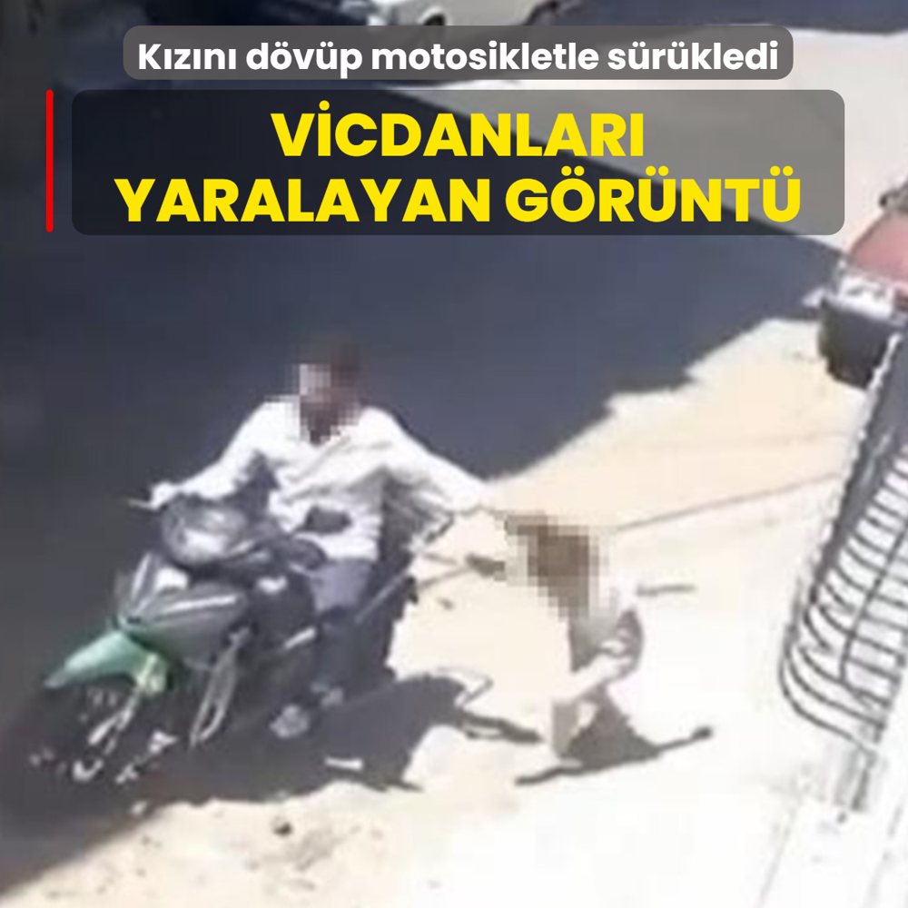 Gaziantep'te vicdanlar� yaralayan g�r�nt�! K�z�n� darbedip motosikletle s�r�kledi