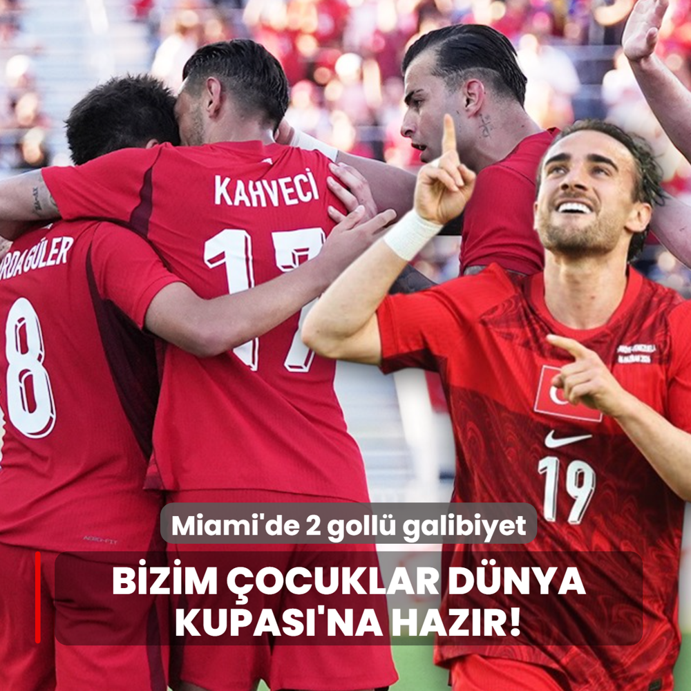 Bizim �ocuklar D�nya Kupas�'na haz�r! Miami'de 2 goll� galibiyet