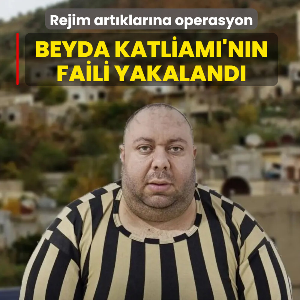 Rejim art�klar�na operasyon! Beyda Katliam�'n�n faili yakaland�