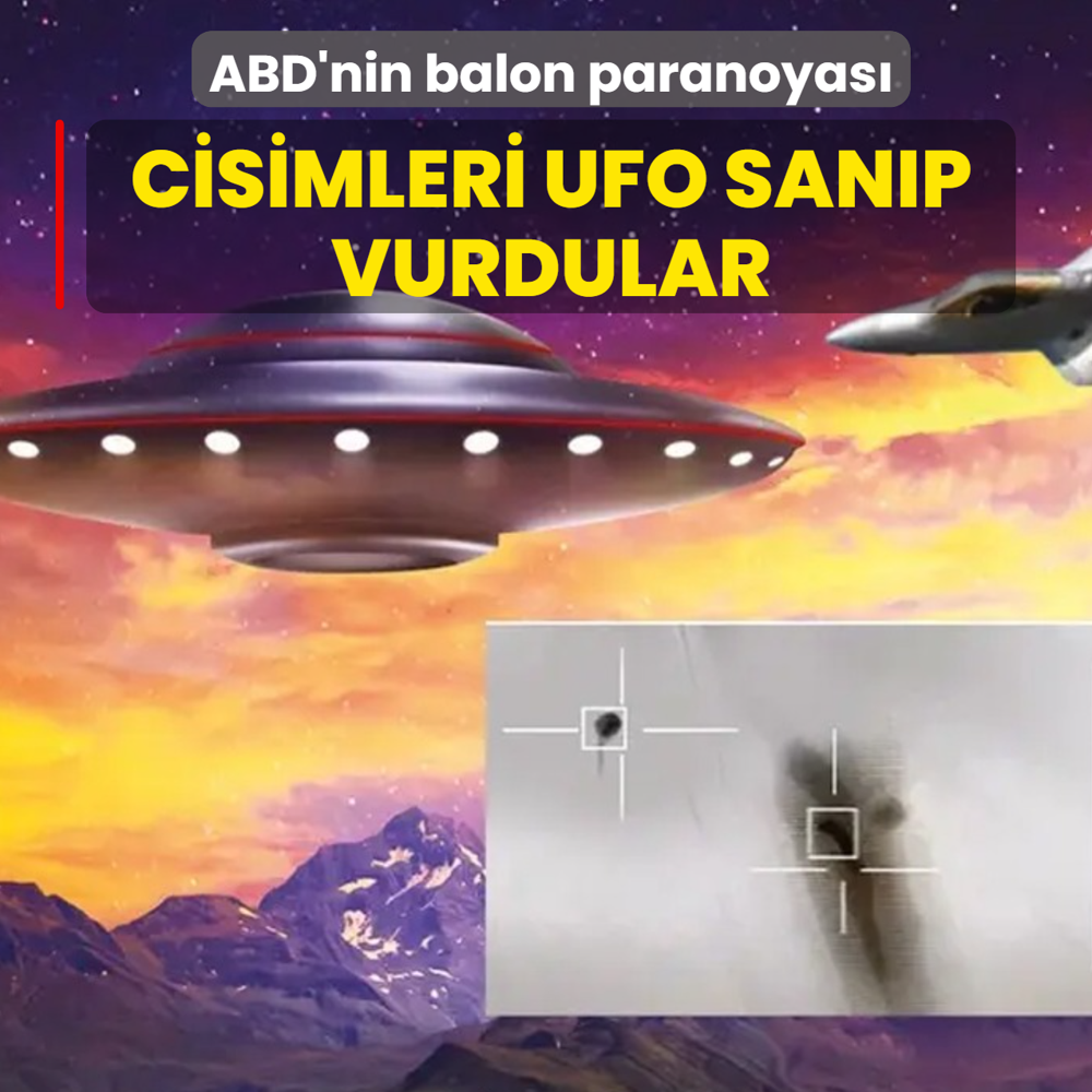 ABD'nin balon paranoyas�! Cisimleri UFO san�p vurdular
