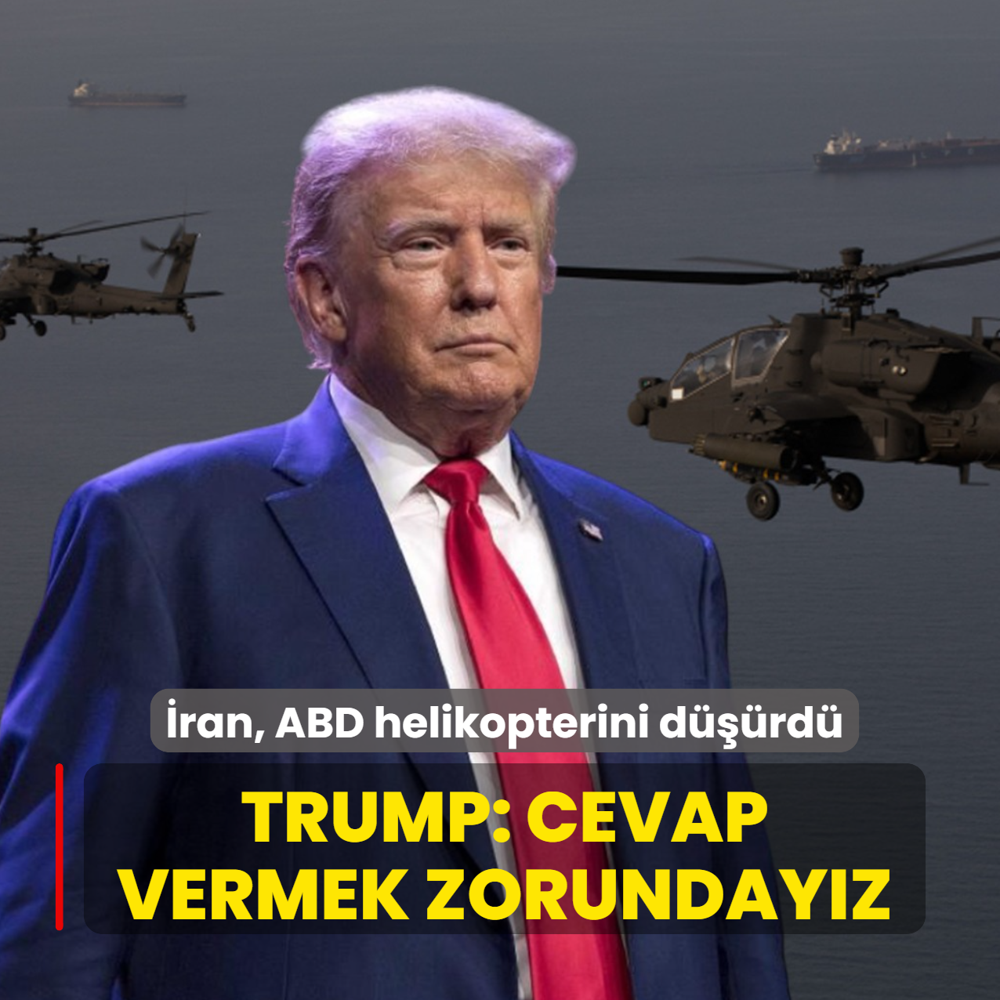 �ran, ABD helikopterini d���rd�... Trump: Cevap vermek zorunday�z