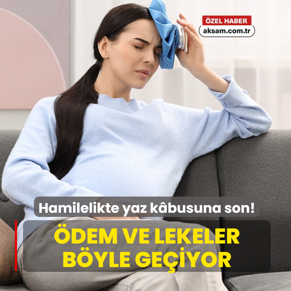 Hamilelikte yaz k�busuna son! Uzman�ndan �dem, leke ve s�caklarla ba� etmenin yollar�