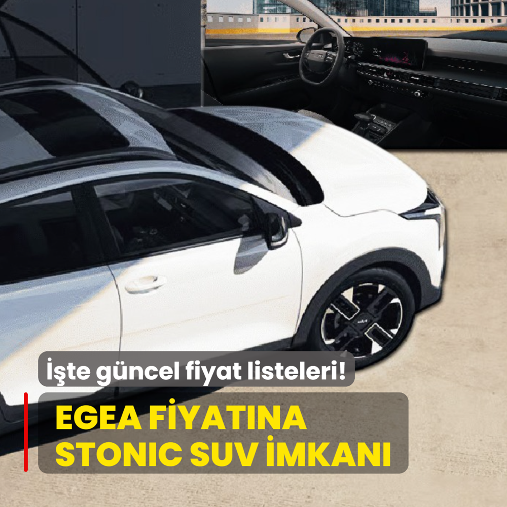 Kia duyurdu: Egea fiyat�na Stonic SUV imkan�! ��te g�ncel fiyat listeleri...