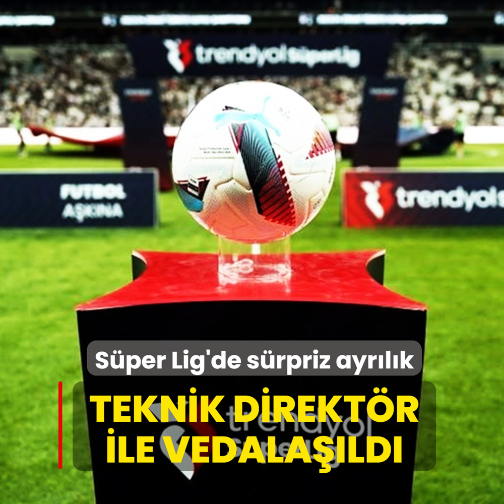 S�per Lig'de s�rpriz ayr�l�k! Teknik direkt�r ile vedala��ld�
