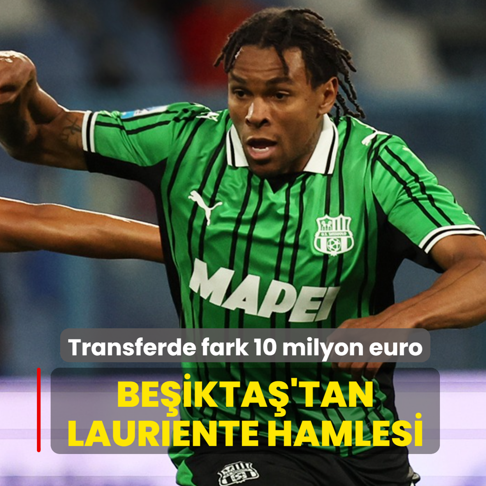 Transferde fark 10 milyon euro! Be�ikta� Lauriente i�in g�z�n� karartt�