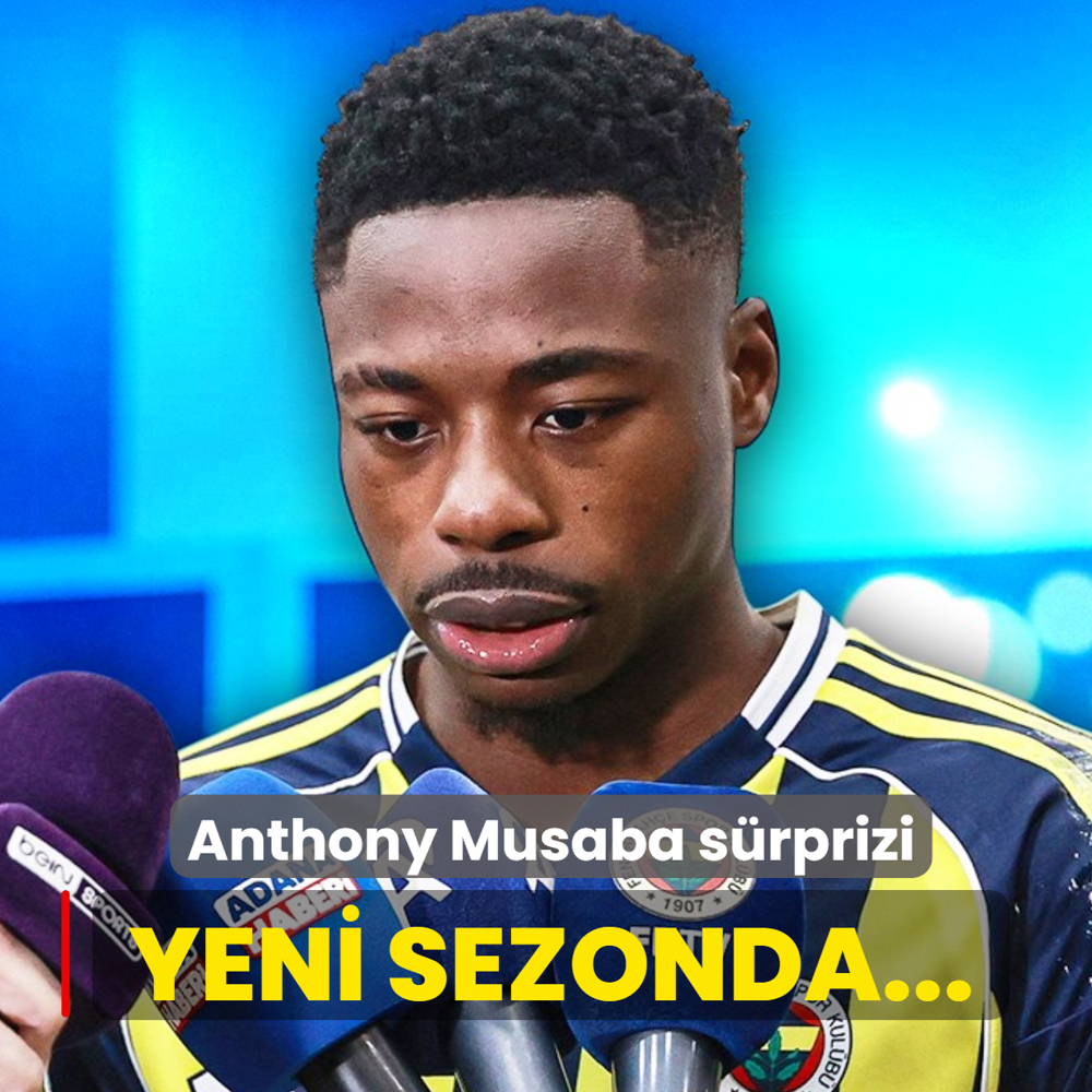 Bunu kimse beklemiyordu! Anthony Musaba s�rprizi: Yeni sezonda...
