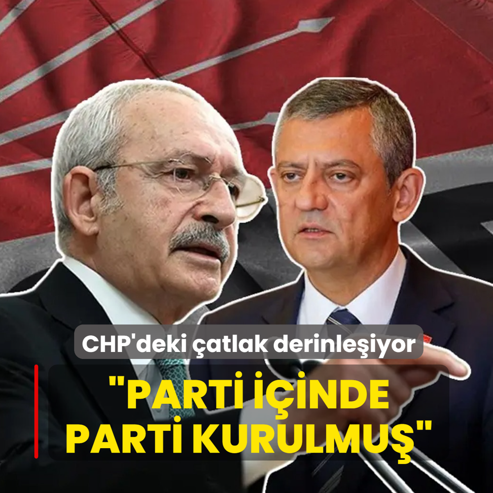 CHP'deki �atlak derinle�iyor... �Parti i�inde parti kurulmu��