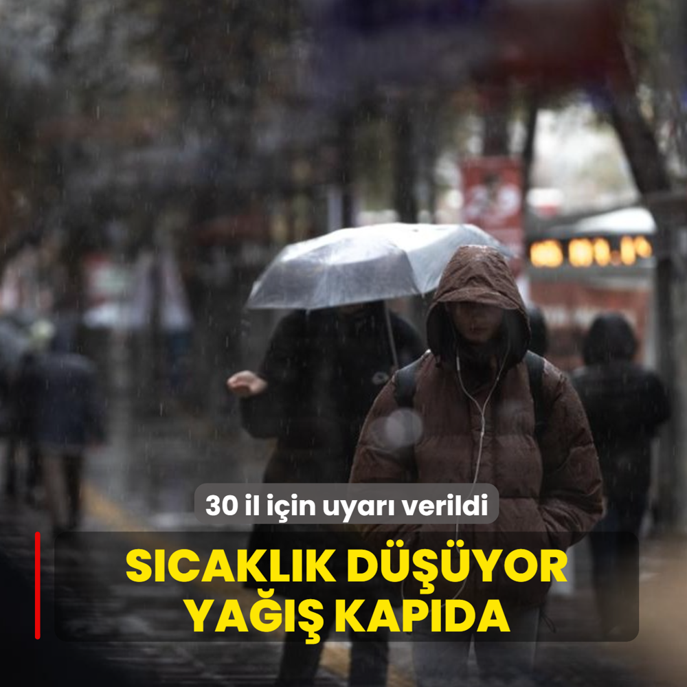 30 il i�in uyar� verildi! S�cakl�k d���yor, ya��� kap�da