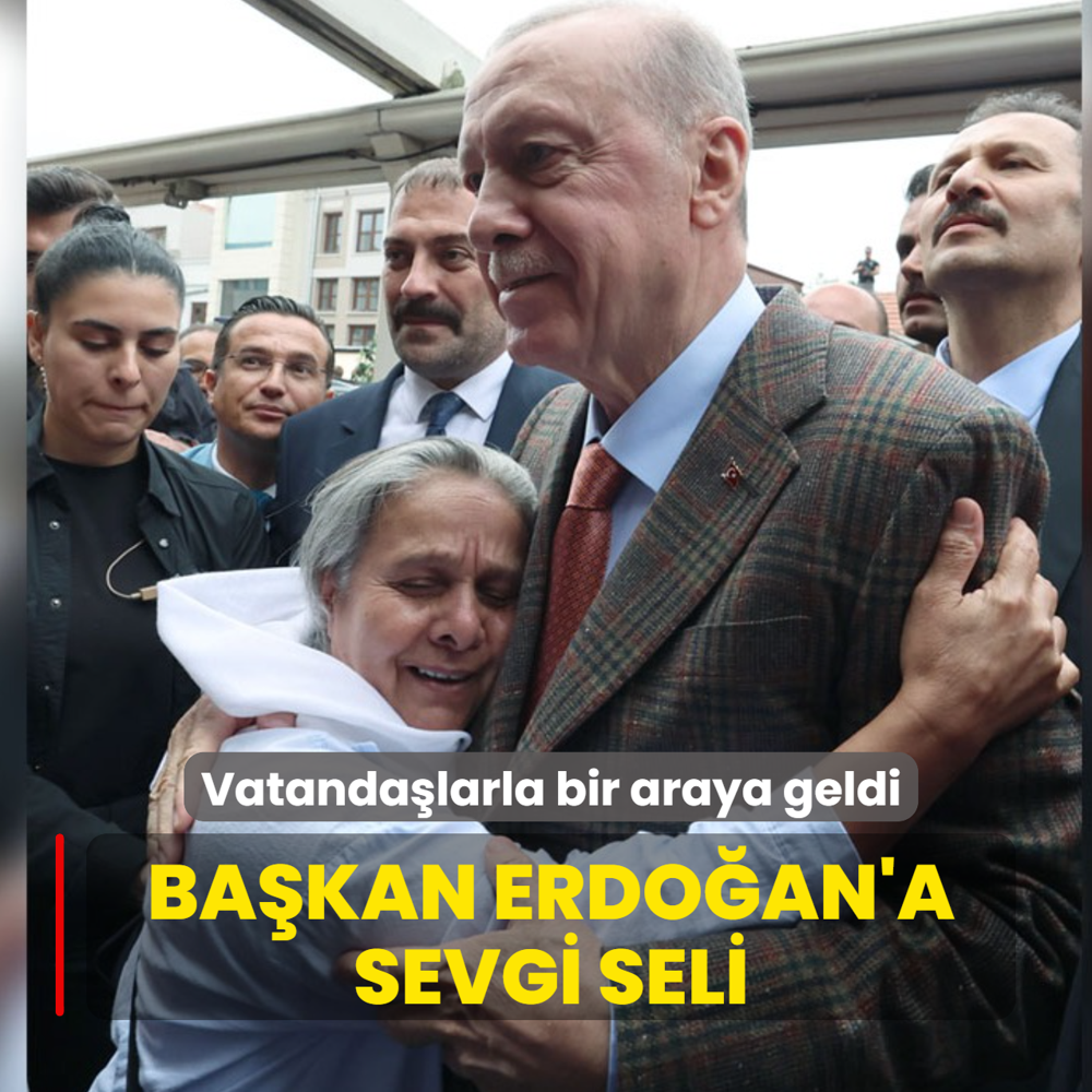 Ba�kan Erdo�an'a sevgi seli... Vatanda�larla bir araya geldi