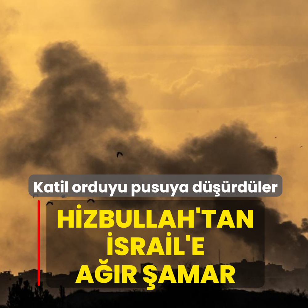 Hizbullah'tan �srail'e a��r �amar! Katil orduyu pusuya d���rd�ler