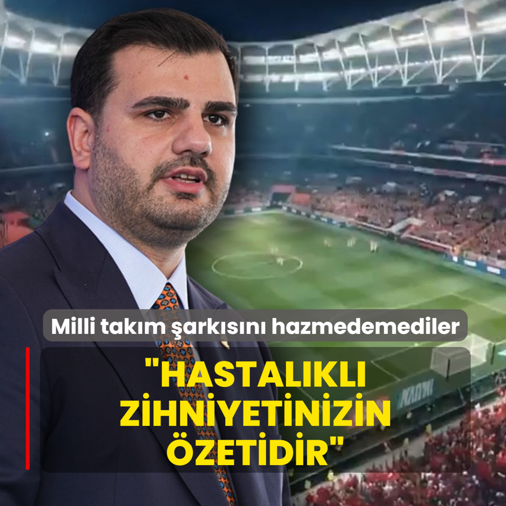 Milli tak�m �ark�s�n� hazmedemediler! AK Parti Genel Sekreteri �nan: �Hastal�kl� zihniyetinizin �zetidir�