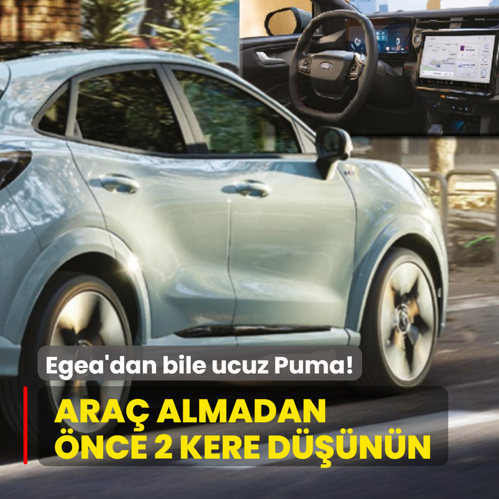 Ford a��klad�: Egea'dan bile ucuz Puma! Ara� almadan �nce 2 kere d���n�n