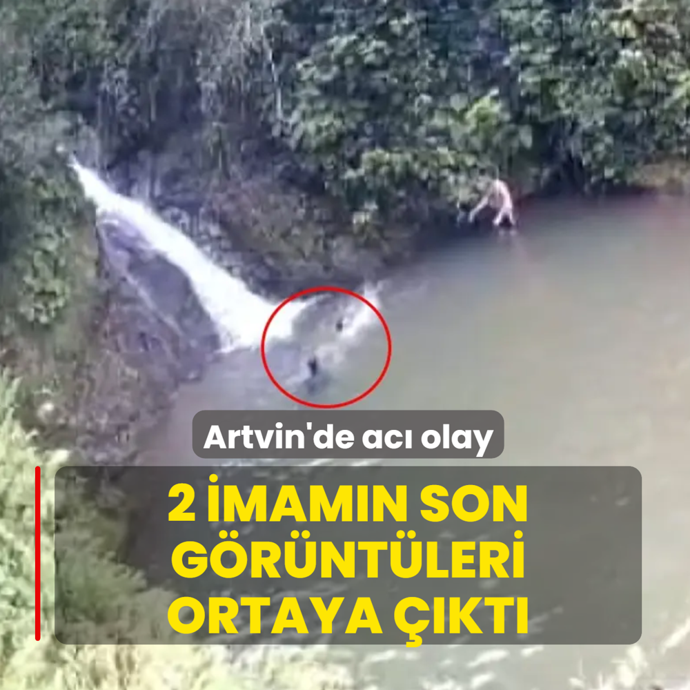 Artvin'de ac� olay: 2 imam�n son g�r�nt�leri ortaya ��kt�