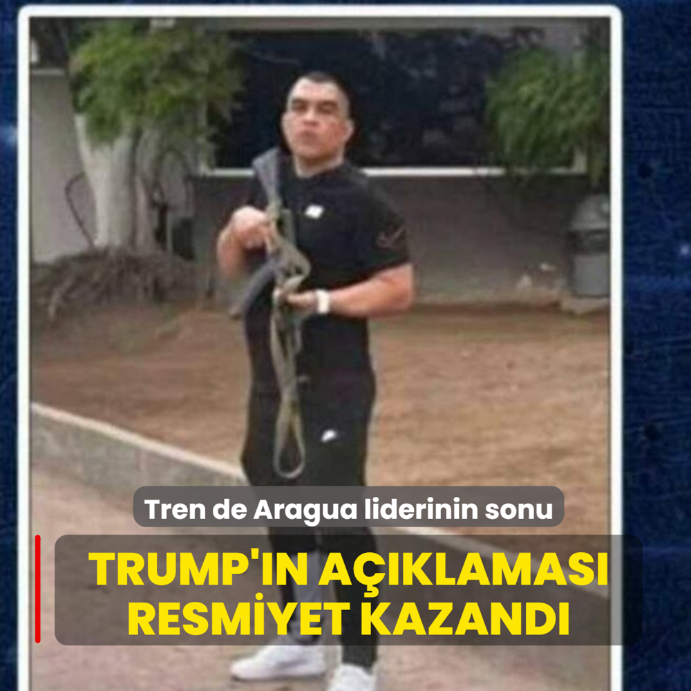 Tren de Aragua liderinin sonu! Trump'�n duyurdu�u operasyon teyit edildi
