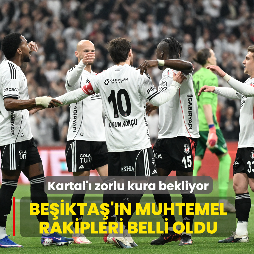 Be�ikta�'�n Avrupa'daki muhtemel rakipleri belli oldu! Kartal'� zorlu kura bekliyor