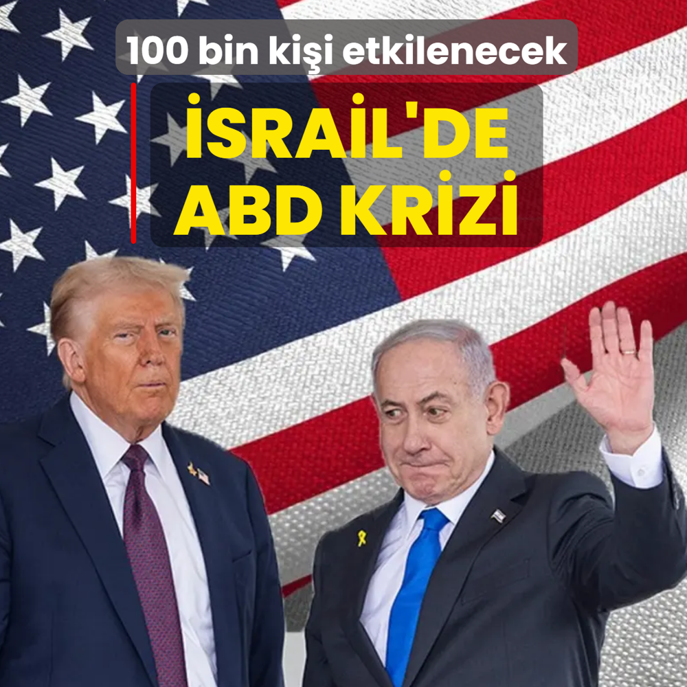 �srail'de ABD krizi patlak verdi! 100 bin ki�i ma�dur oldu