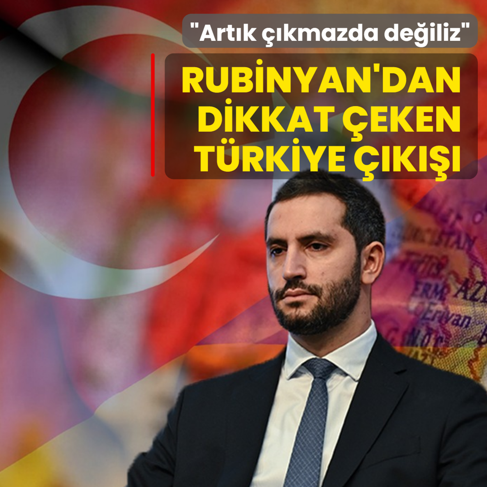 Rubinyan'dan dikkat �eken T�rkiye ��k���: Art�k ��kmazda de�iliz