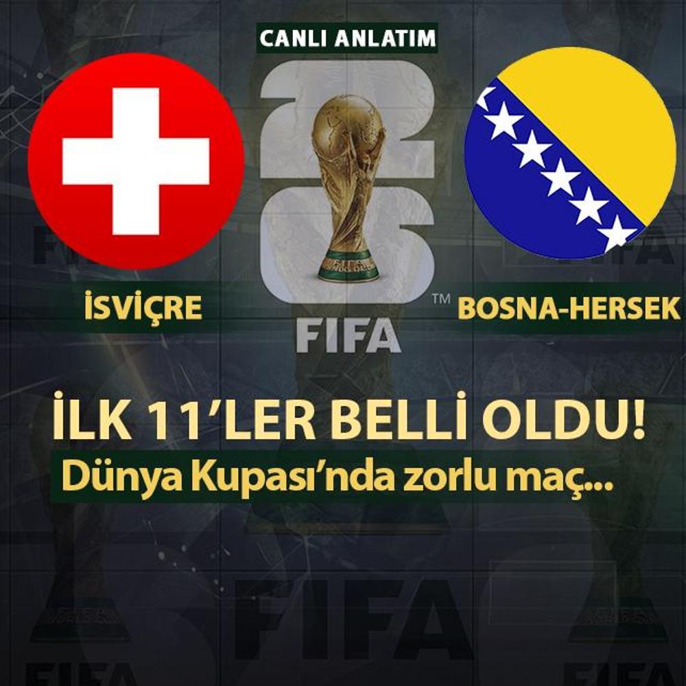 CANLI: �svi�re - Bosna-Hersek